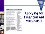 Applying for Financial Aid 2009-2010