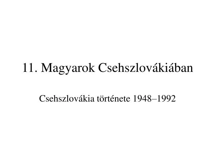 11 magyarok csehszlov ki ban