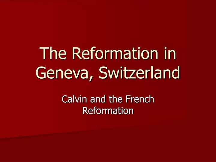 the reformation in geneva switzerland