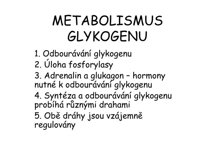 metabolismus glykogenu
