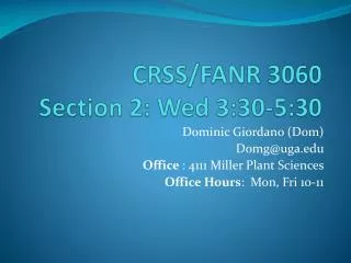 CRSS/FANR 3060 Section 2: Wed 3:30-5:30