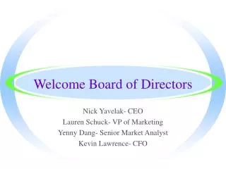 Welcome Board of Directors