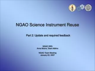 NGAO Science Instrument Reuse Part 2: Update and required feedback