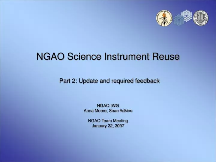 ngao science instrument reuse part 2 update and required feedback