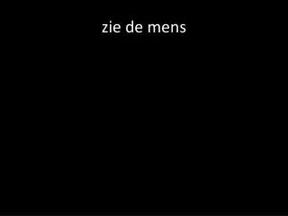 zie de mens