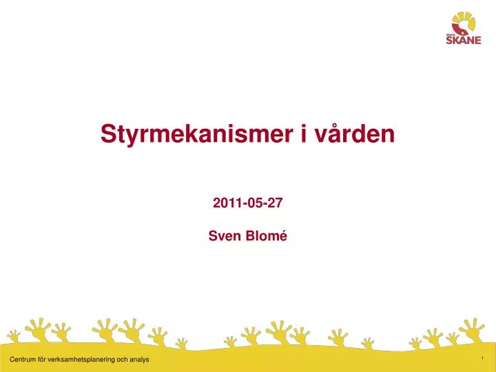 styrmekanismer i v rden 2011 05 27 sven blom