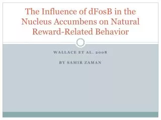 The Influence of dFosB in the Nucleus Accumbens on Natural Reward-Related Behavior