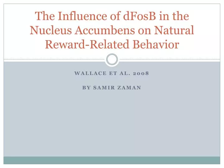 the influence of dfosb in the nucleus accumbens on natural reward related behavior