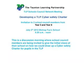 TLP Schools Council Network Meeting Developing a TLP Cyber safety Charter