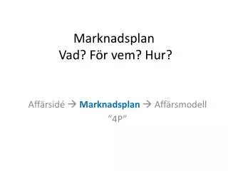 marknadsplan vad f r vem hur