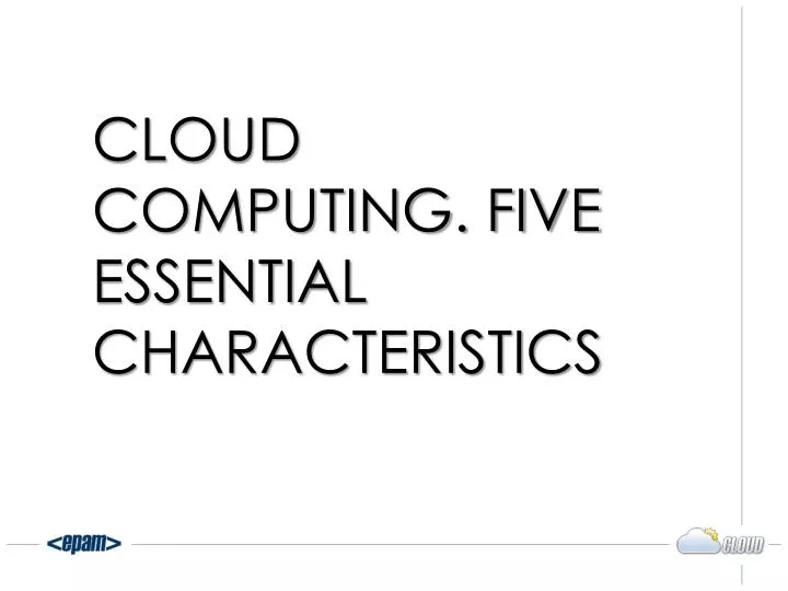 cloud computing five essential characteristics