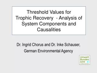 Threshold Values for Trophic Recovery - Analysis of System Components and Causalities