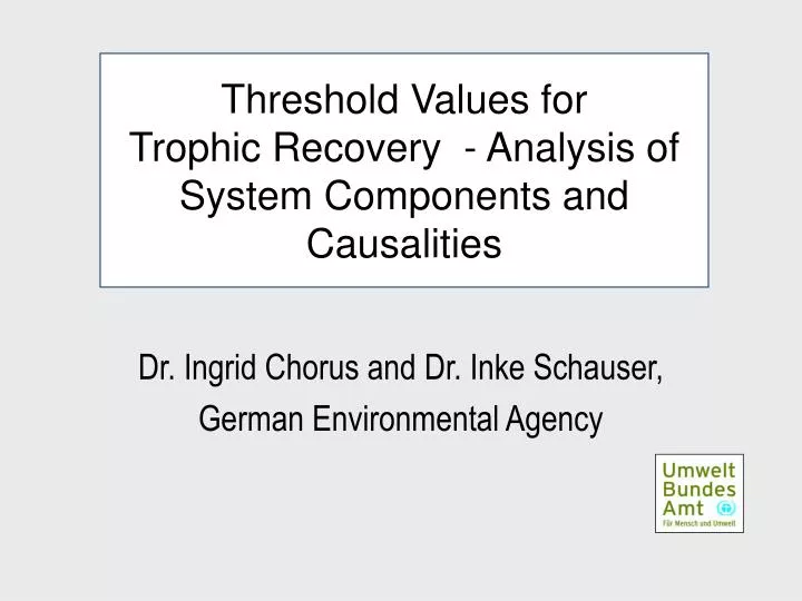 threshold values for trophic recovery analysis of system components and causalities