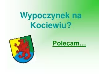 wypoczynek na kociewiu