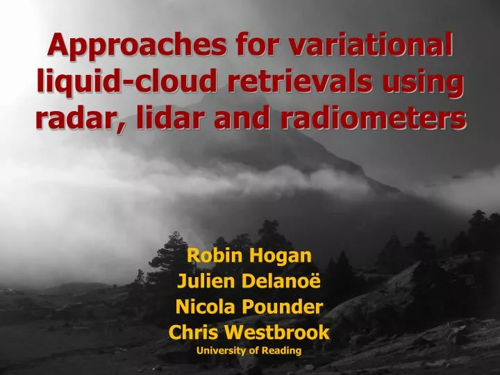 approaches for variational liquid cloud retrievals using radar lidar and radiometers