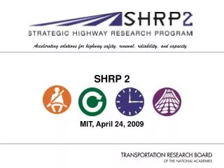SHRP 2 MIT, April 24, 2009