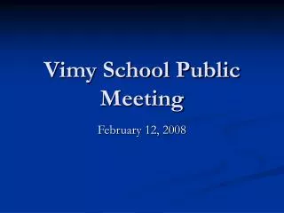 Vimy School Public Meeting