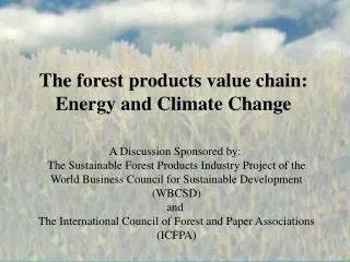 The forest products value chain: Energy and Climate Change