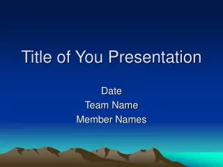 Title of You Presentation