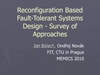 Recon fi guration Based Fault - Tolerant Systems Design - Survey of Approaches