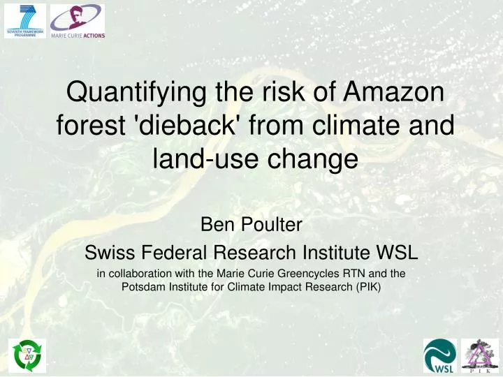 quantifying the risk of amazon forest dieback from climate and land use change