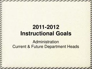 2011-2012 Instructional Goals