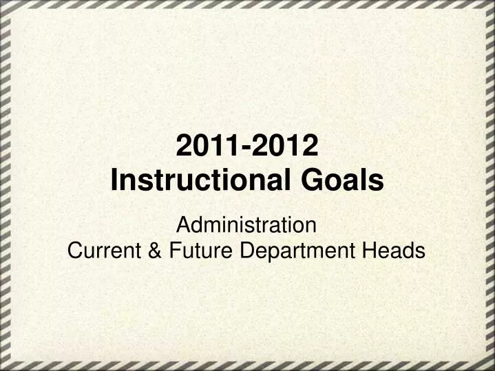 2011 2012 instructional goals