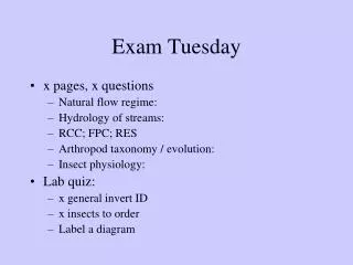 Exam Tuesday