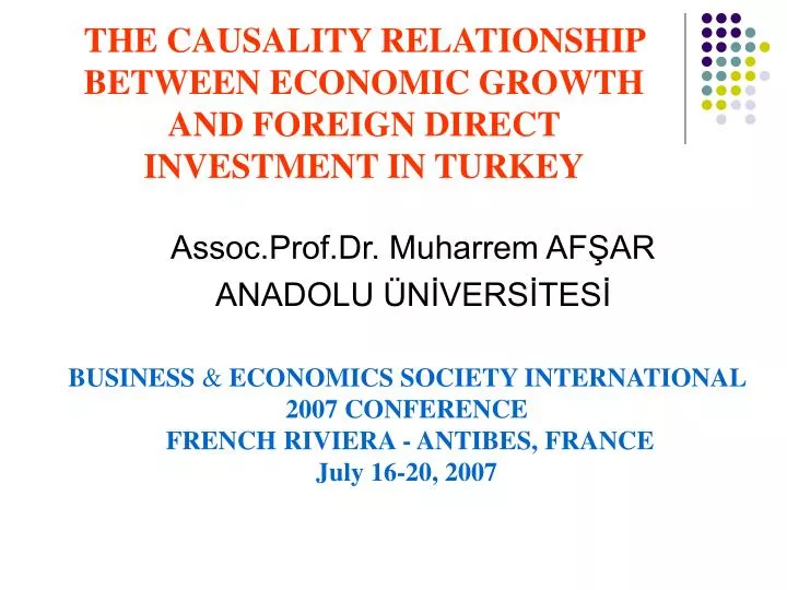 the causality relationship between economic growth and foreign direct investment in turkey