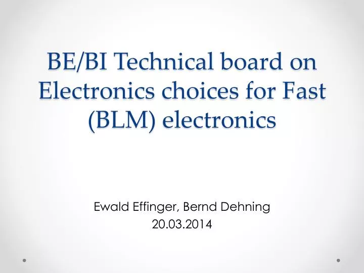 be bi technical board on electronics choices for fast blm electronics