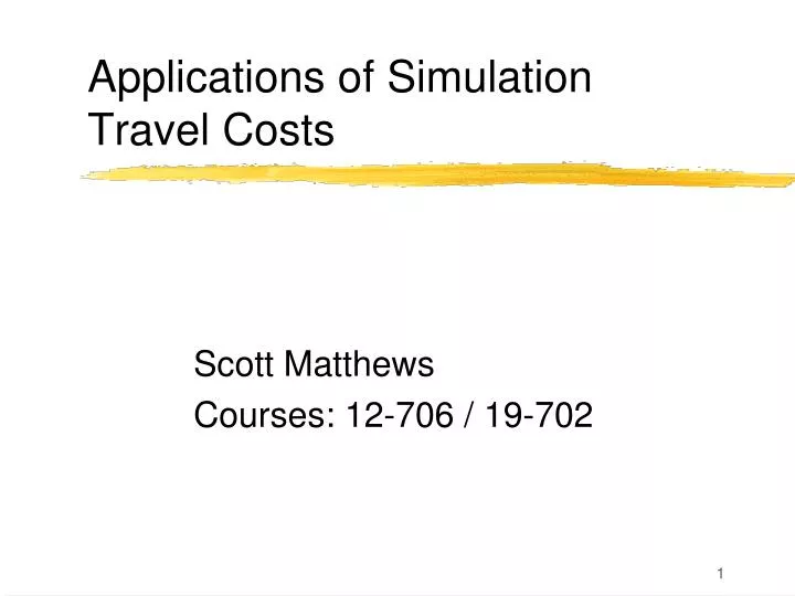 applications of simulation travel costs