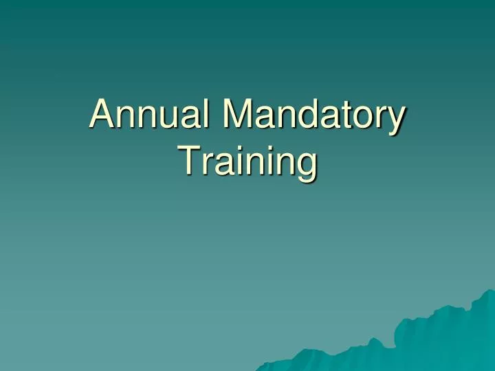 annual mandatory training