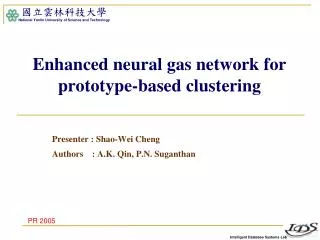 Enhanced neural gas network for prototype-based clustering