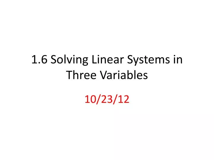 1 6 solving linear systems in three variables