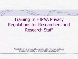 Training In HIPAA Privacy Regulations for Researchers and Research Staff