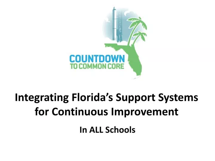 integrating florida s support systems for continuous improvement