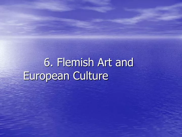 6 flemish art and european culture