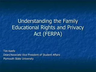 Understanding the Family Educational Rights and Privacy Act (FERPA)