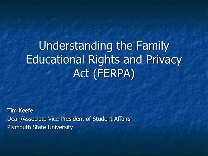 understanding the family educational rights and privacy act ferpa