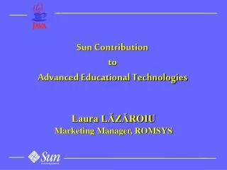 Sun Contribution to Advanced Educational Technologies