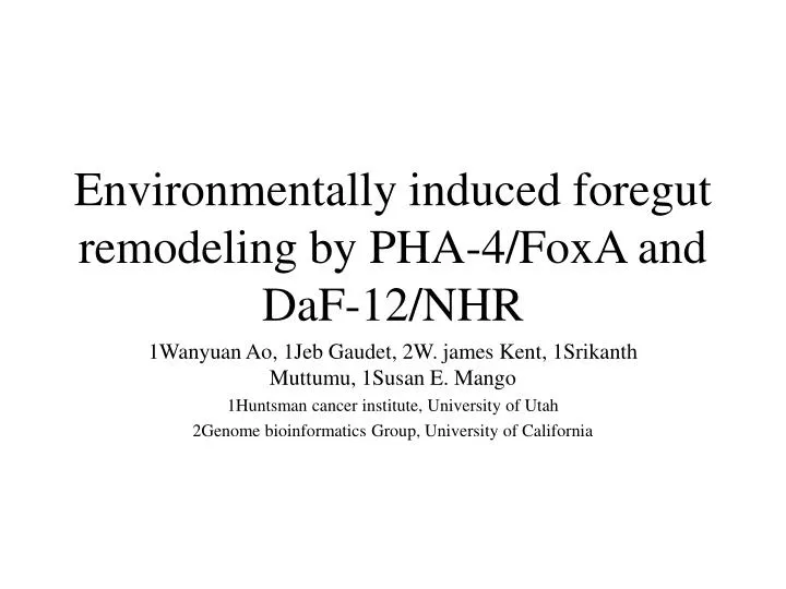 environmentally induced foregut remodeling by pha 4 foxa and daf 12 nhr
