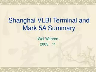 Shanghai VLBI Terminal and Mark 5A Summary
