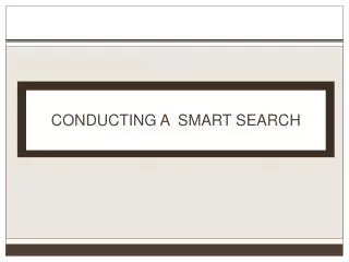 CONDUCTING A SMART SEARCH