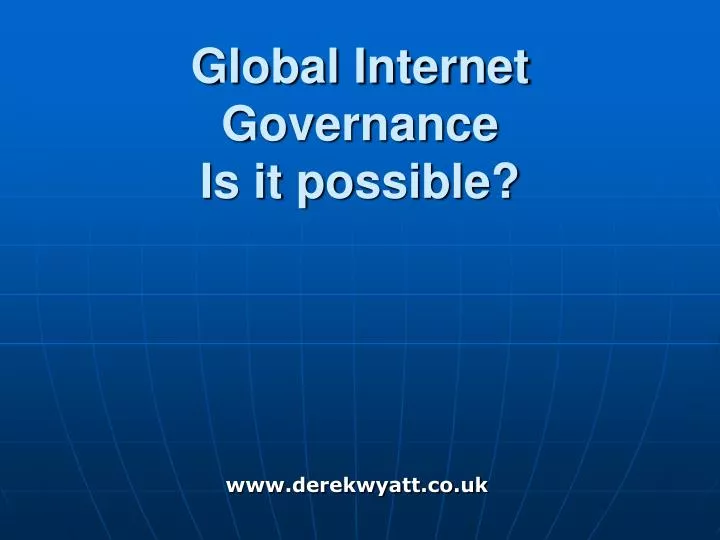 global internet governance is it possible