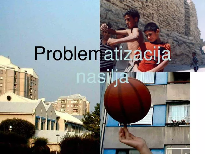 problem atizacija nasilja