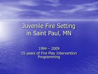Juvenile Fire Setting in Saint Paul, MN