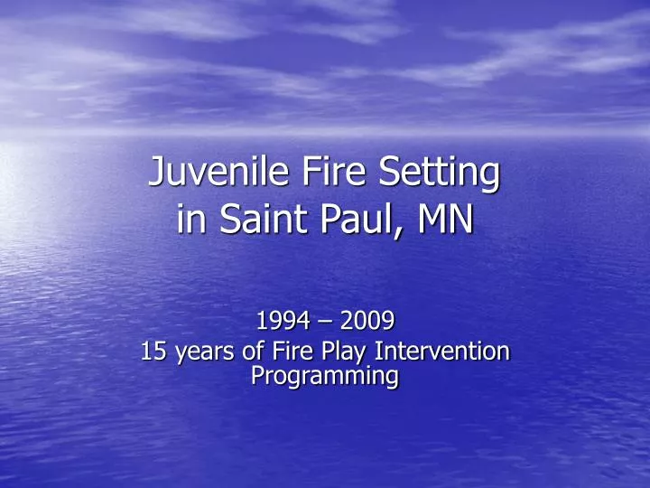 juvenile fire setting in saint paul mn