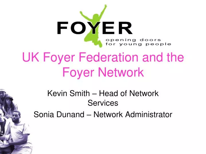 uk foyer federation and the foyer network