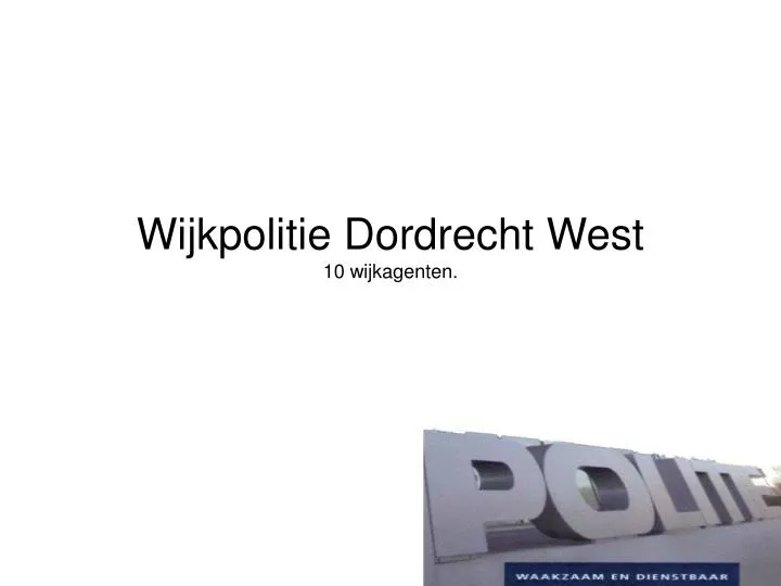 wijkpolitie dordrecht west 10 wijkagenten