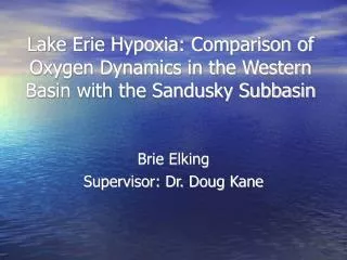 Lake Erie Hypoxia: Comparison of Oxygen Dynamics in the Western Basin with the Sandusky Subbasin